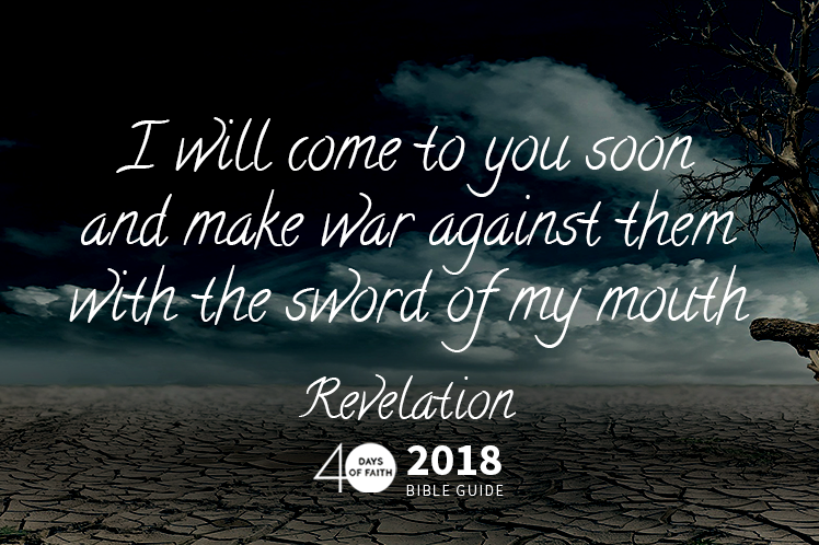 background: cracked earth, dead tree. text: I will come to you soon and make war against them with the sword of my mouth