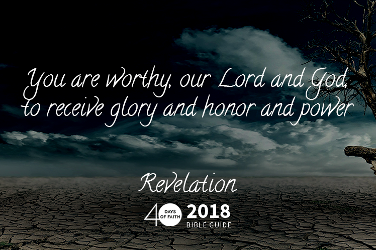 background: cracked earth, dead tree. text: You are worthy, our Lord and God, to receive glory and honor and power
