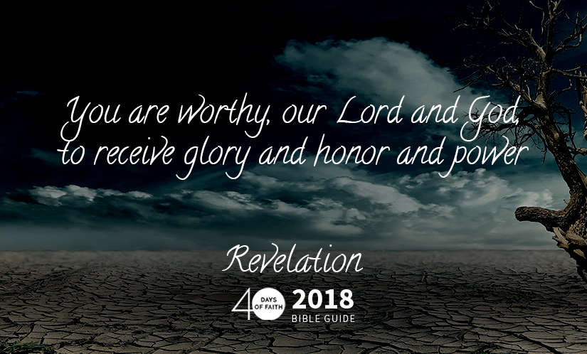 God is worthy – Revelation Bible Guide Day 8