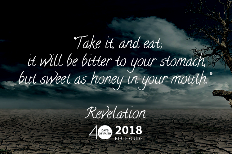 text: “Take it, and eat; it will be bitter to your stomach, but sweet as honey in your mouth.”