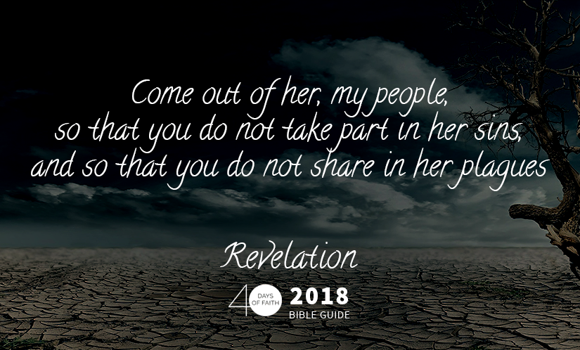 Come Out Of Her – Revelation Bible Guide Day 23