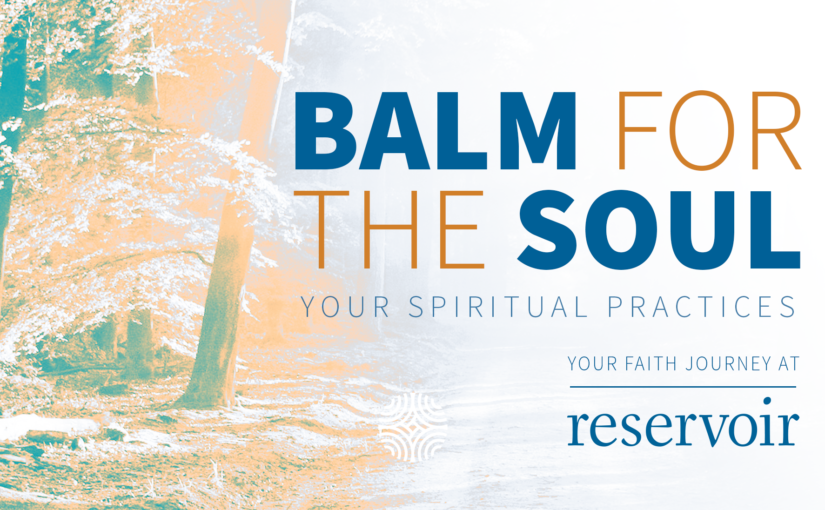 Balm for the Soul: Your Spiritual Practices