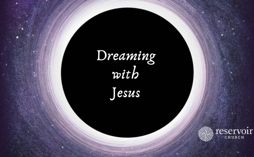 Dreaming with Jesus