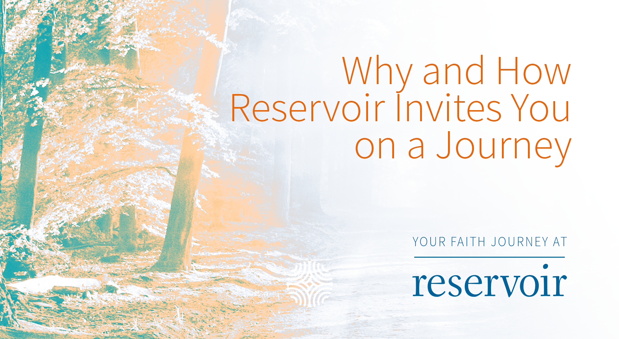 background: orange and blue forest scene. text: why and how Reservoir invites you on a journey