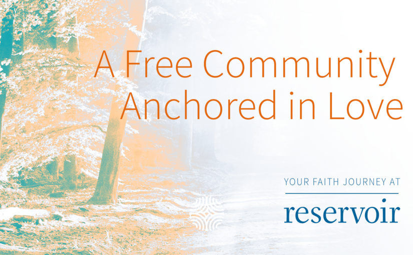 A Free Community Anchored in Love