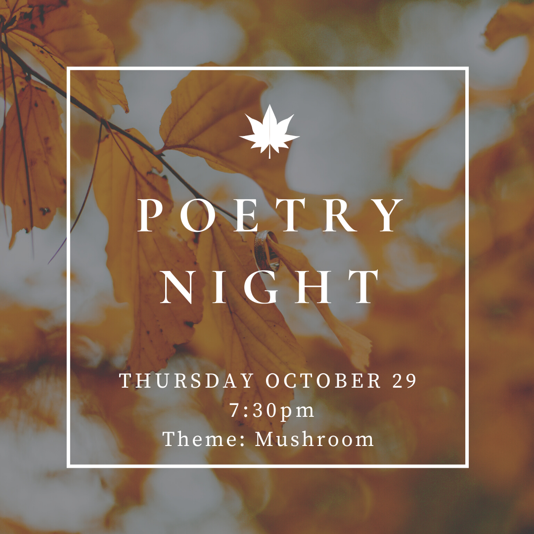Faded brown leaves. Text reads: Poetry Night: Thursday October 29 7:30 pm."