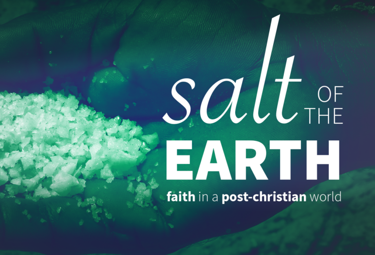 Image of hand holding salt crystals. Text reads "Salt of the Earth: Faith in a Post-Christian World"