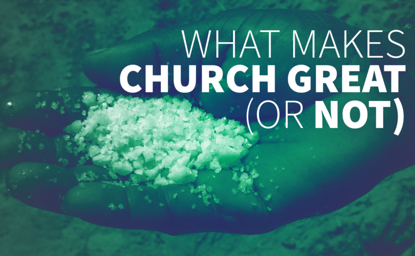 What Makes Church Great (or Not)