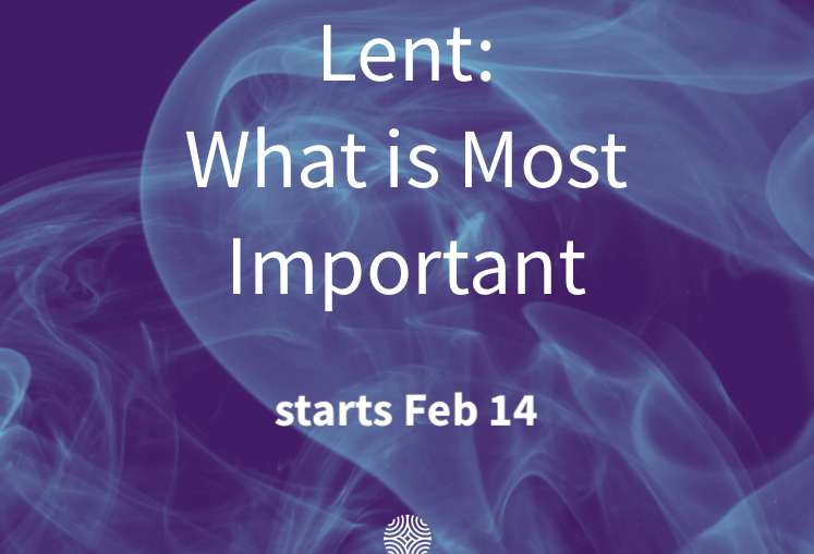 image of smoke wisps. Text reads "Lent: What is Most Important"