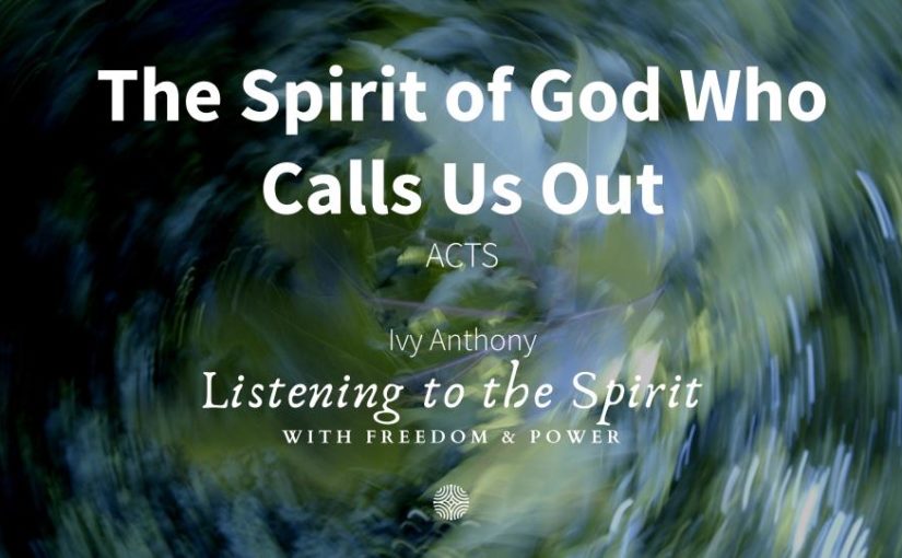 The Spirit of God Who Calls Us Out