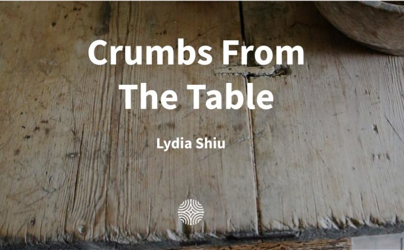 Crumbs from the Table