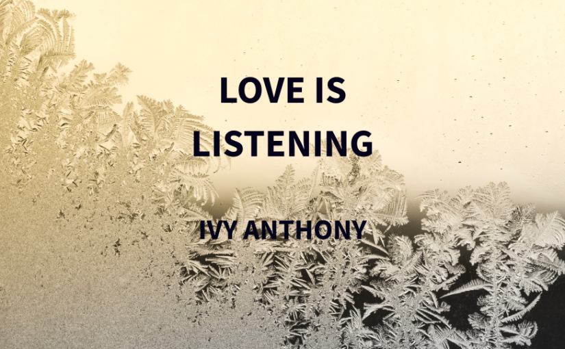 Love Is Listening