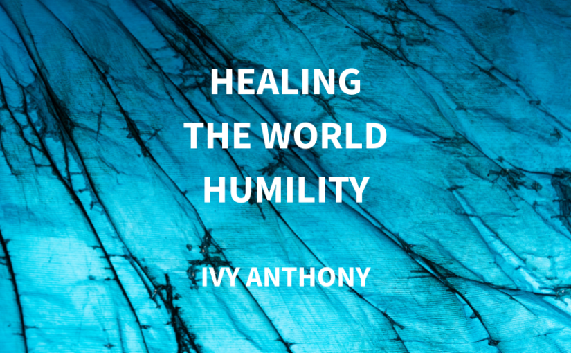 Healing the World | Humility