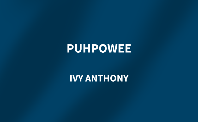 Puhpowee | Life Force