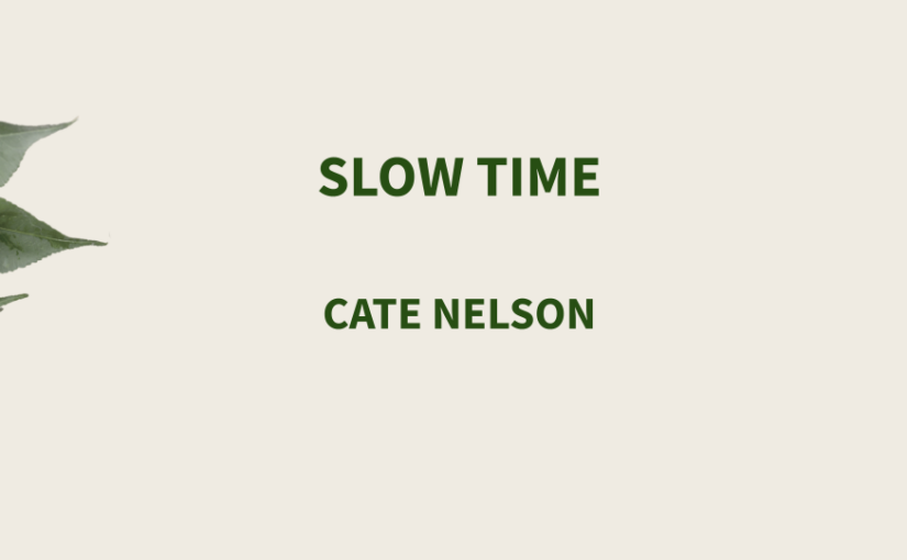 Slow Time