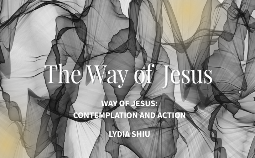 Way of Jesus: Contemplation and Action