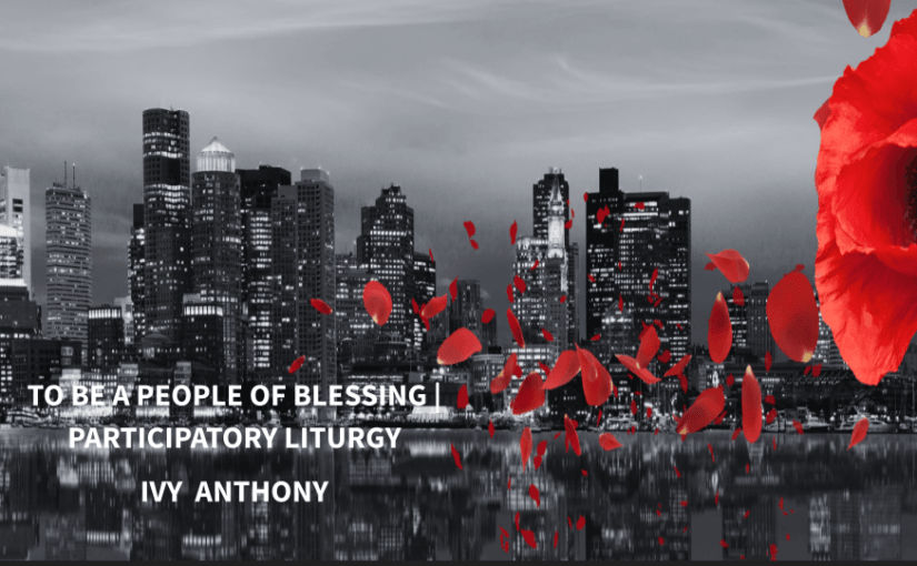 To Be A People of Blessing | Participatory Liturgy