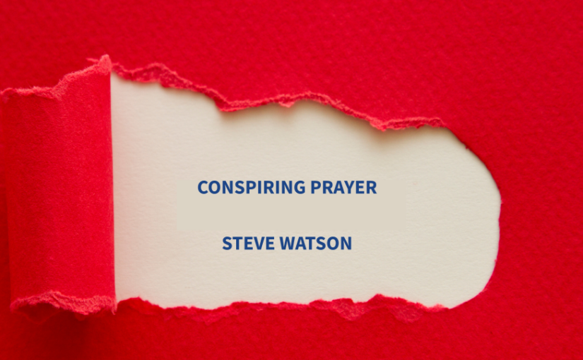 Conspiring Prayer