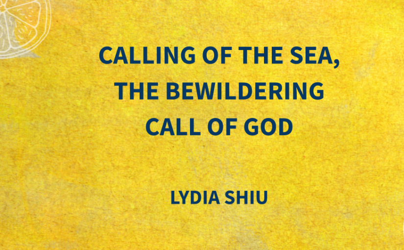 Calling of the Sea, The Bewildering Call of God