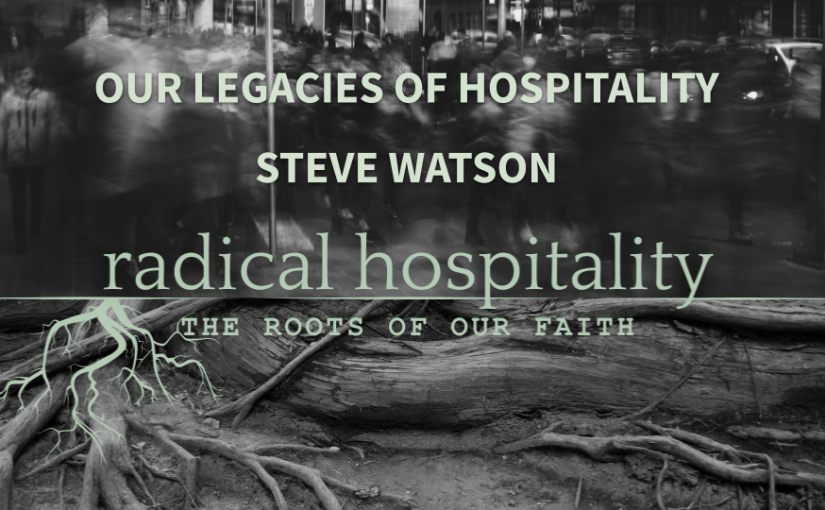 Our Legacies of Hospitality