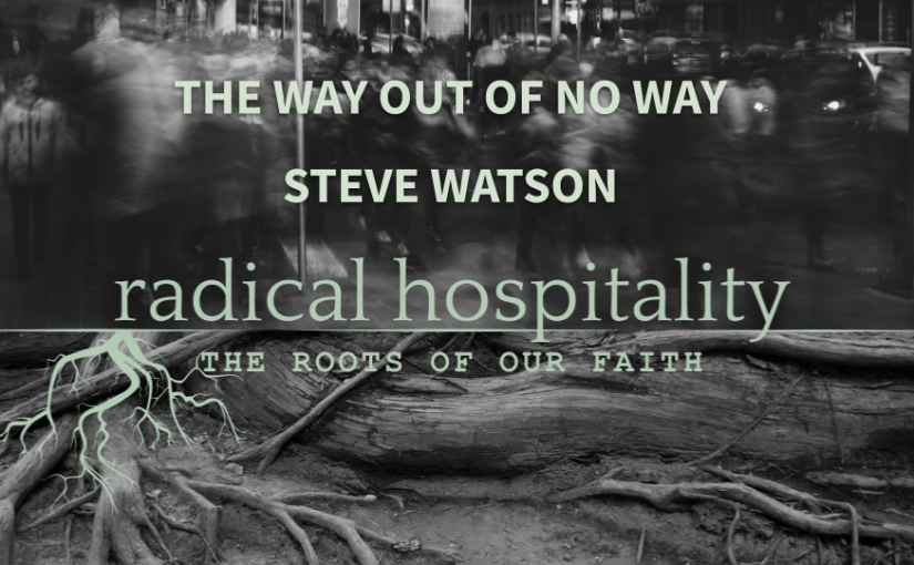 The Way Out of No Way