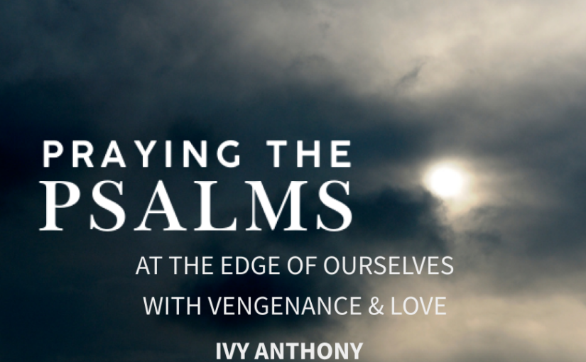 At the Edge of Ourselves With Vengeance & Love