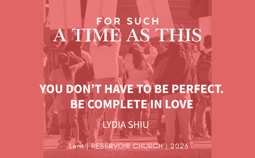 You Don’t Have to be Perfect. Be Complete in Love.